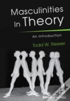 Masculinities In Theory