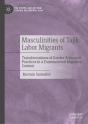 Masculinities Of Tajik Labor Migrants - Preview
