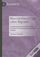Masculinities Of Tajik Labor Migrants