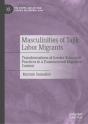 Masculinities Of Tajik Labor Migrants - Preview
