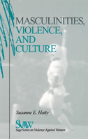Masculinities, Violence And Culture - Preview