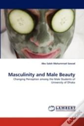 Masculinity And Male Beauty