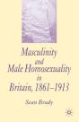 Masculinity And Male Homosexuality In Britain, 1861-1913 - Preview
