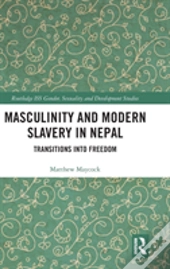 Masculinity And Modern Slavery In Nepal