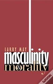 Masculinity And Morality