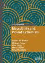 Masculinity And Violent Extremism - Preview