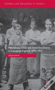 Capa do artigo Masculinity, Class And Same-Sex Desire In Industrial England, 1895-1957