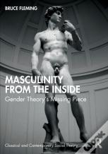 Masculinity From The Inside