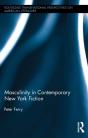 Masculinity In Contemporary New York Fiction - Preview