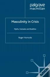 Masculinity In Crisis