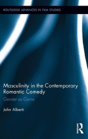 Masculinity In The Contemporary Romantic Comedy - Preview