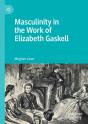 Masculinity In The Work Of Elizabeth Gaskell - Preview