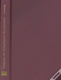 Capa do artigo Masculinity, Motherhood, And Mockery