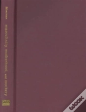 Capa do artigo Masculinity, Motherhood, And Mockery