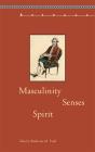 Masculinity, Senses, Spirit - Preview