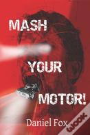 Mash Your Motor!