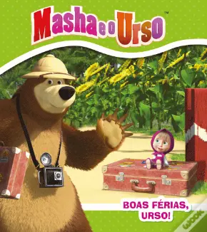 Masha e o Urso - Boas Férias, Urso!