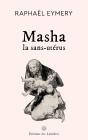 Masha, La Sans-Utérus - Preview