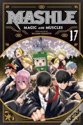 Mashle: Magic And Muscles, Vol. 17