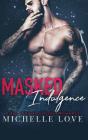 Masked Indulgence - Preview
