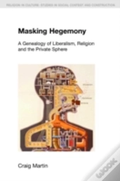 Masking Hegemony