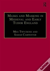 Capa do artigo Masks And Masking In Medieval And Early Tudor England