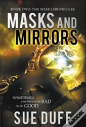 Masks And Mirrors