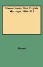Mason County, West Virginia Marriages, 1806-1915 - Preview