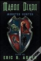 Mason Dixon, Monster Hunter Season One