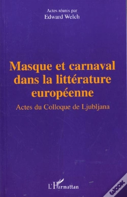 Capa do artigo Masque Et Carnaval Dans La Litterature Europeenne ; Actes Du Colloque De Ljubljana