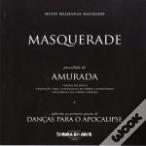 "Masquerade" precedido de "Amurada" e addenda ao primeiro poema de "Danças Para o Apocalipse"