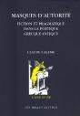 Masques D'Autorité : Fiction Et Pragmatique Dans La Poétique Grecque Antique - Preview