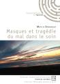 Masques Et Tragédie Du Mal Dans Le Soin - Preview