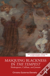 Masquing Blackness In The Tempest