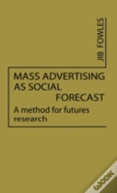 Mass Advertising As Social Forecast