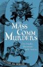 Mass Comm Murders - Preview