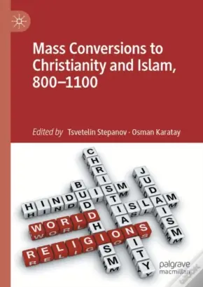 Mass Conversions To Christianity And Islam, 800-1100