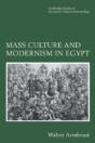 Mass Culture And Modernism In Egypt - Preview