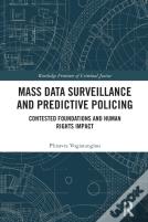 Mass Data Surveillance And Predictive Policing