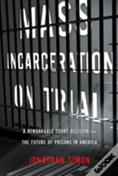 Mass Incarceration On Trial