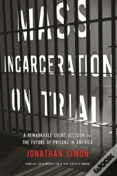 Mass Incarceration On Trial
