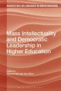 Mass Intellectuality And Democratic Leadership In Higher Education - Preview