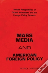 Mass Media And American Foreign Policy