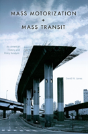 Mass Motorization And Mass Transit - Preview