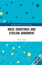 Mass Shootings And Civilian Armament