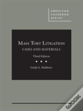 Mass Tort Litigation, Cases And Materials