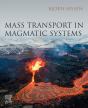 Mass Transport In Magmatic Systems - Preview