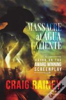 Massacre At Agua Caliente