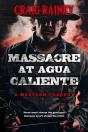 Massacre At Agua Caliente - Preview