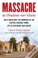 Massacre At Oradour-Sur-Glane